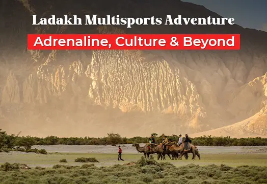 Ladakh Multisports Adventure – Adrenaline, Culture & Beyond